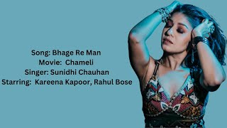 Bhaage Re Man  | Chameli | Sunidhi Chauhan | Kareena Kapoor, Rahul Bose | Lyrical Song