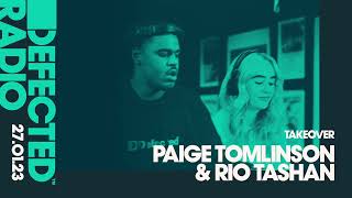 Defected Radio Show: Paige Tomlinson \u0026 Rio Tashan Takeover - 27.01.23