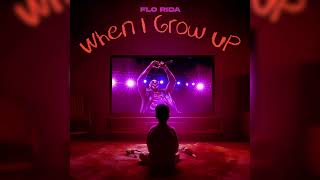 Flo Rida - When I Grow Up (Spring Break Edit) (Official Audio)