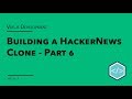 Building a HackerNews Clone in Vue.JS Part 6 - Advanced Components