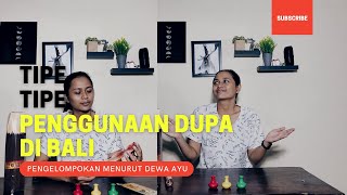 TIPE TIPE PENGGUNAAN DUPA DI BALI (ADA DUPA UNIK!)