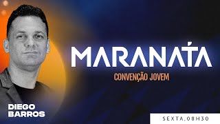 🔵 Nutrição - com Pr. Diego Barros | MARANATA - Convenção Jovem (31/05 - manhã)