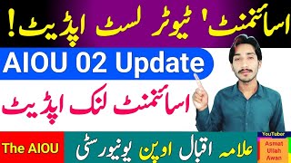 AIOU 02 Update | AIOU Assignment \u0026 Tutor List Update | AIOU Autumn 2024 | The AIOU