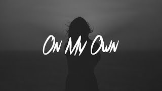 3LAU - On My Own Lyrics (ft. Nevve)