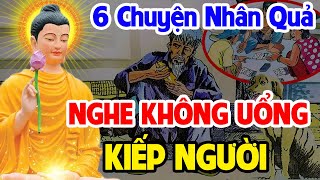 6 Chuyện Nhân Quả Nghe KHÔNG UỔNG Kiếp Người, Cảnh Tỉnh Thế Gian...Quả Báo 3 Đời | Chuyện Đêm Khuya