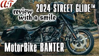 REVIEW of the new 2024 Harley-Davidson STREET GLIDE® with a SMILE * A&T Design