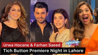 Tich Button premiere with Urwa Hocane, Farhan Saeed and Iman Ali in Lahore