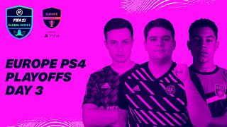 Europe PS4 Playoffs | Championship Day | FIFA 21 Global Series
