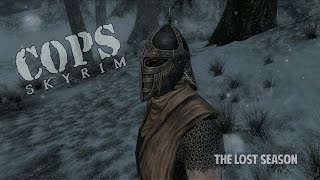 COPS: Skyrim - The Lost Season: Episode 1