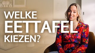 Juiste EETTAFEL KIEZEN met deze 4 tips!