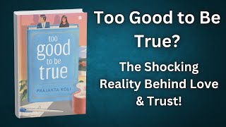 Too Good to Be True? The Shocking Reality Behind Love & Trust!