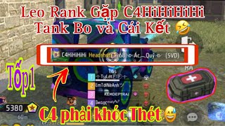 [Freefire] Leo Rank Gặp C4 Trong Trận Tank Bo và Cái Kết Tốp 1 C4HiHiHiHi Phải Khóc Thét 🤣