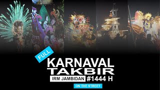 FULL - Karnaval Takbir JAMBIDAN 1444H - ON THE STREET #IRM_JAMBIDAN