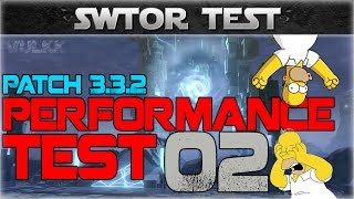 SWTOR Performance Improvised Test #02: Operations and Warzones (Improvements in Patch 3.3.2)