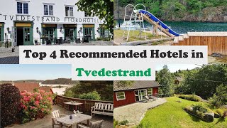 Top 4 Recommended Hotels In Tvedestrand | Best Hotels In Tvedestrand