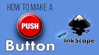 Inkscape tutorial - How to Make a Button