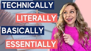 How to use Technically, Literally, Basically, etc. | 5 Adverbs in Under 10 Minutes