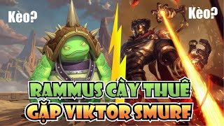 RAMMUS CÀY THUÊ GẶP VIKTOR SMURF, HẾT \