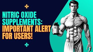 What to Consider When Taking Nitric Oxide Supplements?