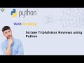 Scrape TripAdvisor Reviews using Python