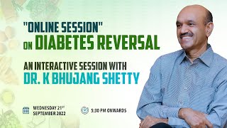 On your way to reversing Diabetes - Interactive session with Dr K Bhujang Shetty