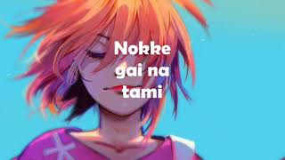 Nokke gai na tami komji Galo song