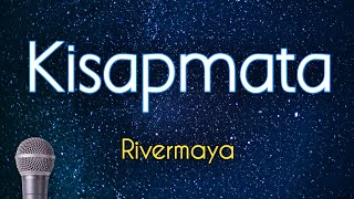 Kisapmata - Rivermaya (KARAOKE VERSION)