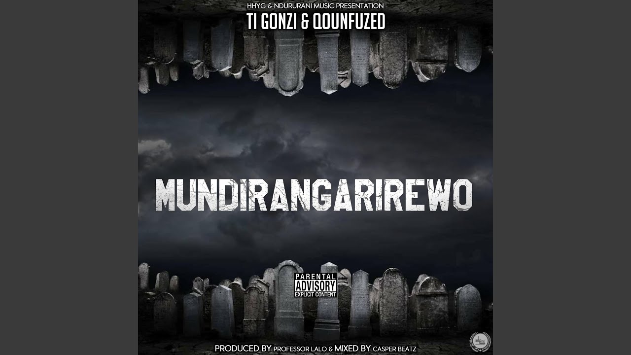 Mundirangarirewo Feat Ti Gonzi Youtube Music