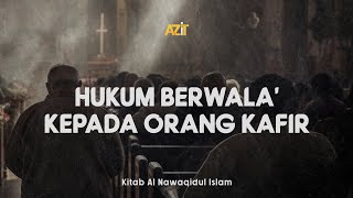 Hukum Berwala' Kepada Orang Kafir