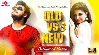 New vs Old 3 Bollywood Songs Mashup | Raj Barman feat. Deepshikha Raina | New Hindi Song 2019