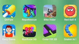 On Pipe, Rope Rescue, Bike Rider, Red Ball 4, Easy Game, Run Race 3D, Color Fill 3D, Snaker.io