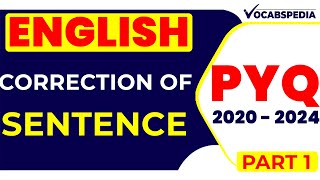 CORRECTION OF SENTENCES PYQ 2021-2024 PART 2 |  | ENGLISH GRAMMAR | VOCABSPEDIA