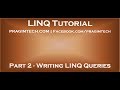 Part 2 Writing LINQ Queries Part 2 Writing LINQ Queries