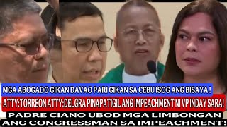 MGA DE KALIBRE NA ABOGADO ATTY:TORREON ATTY:MARTIN DELGRA PADRE CIANO UBOD MAY NAKITA SA IMPEACHMENT