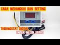 Tutorial Panduan Merangkai Thermostat Digital XH-W3001 dan Penyetingan