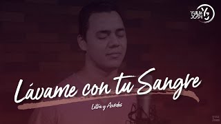 LÁVAME CON TU SANGRE (Letra y Acordes) - #MúsicaCatólica #MúsicaCristiana (YULI Y JOSH)