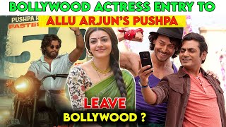 Allu Arjun’s Pushpa Bollywood Actress To Replace? Nawazuddin Siddiqui play in Heropanti 2, Kajal