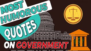 Most Humorous and Funny Quotes on Government | Funny Quotes Video MUST WATCH | Simplyinfo.net