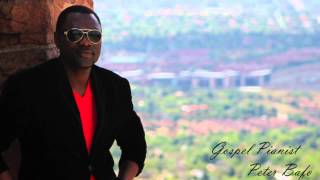 Gospel Pianist Peter Bafo-Feeling His Presence FT Ayo Solamke