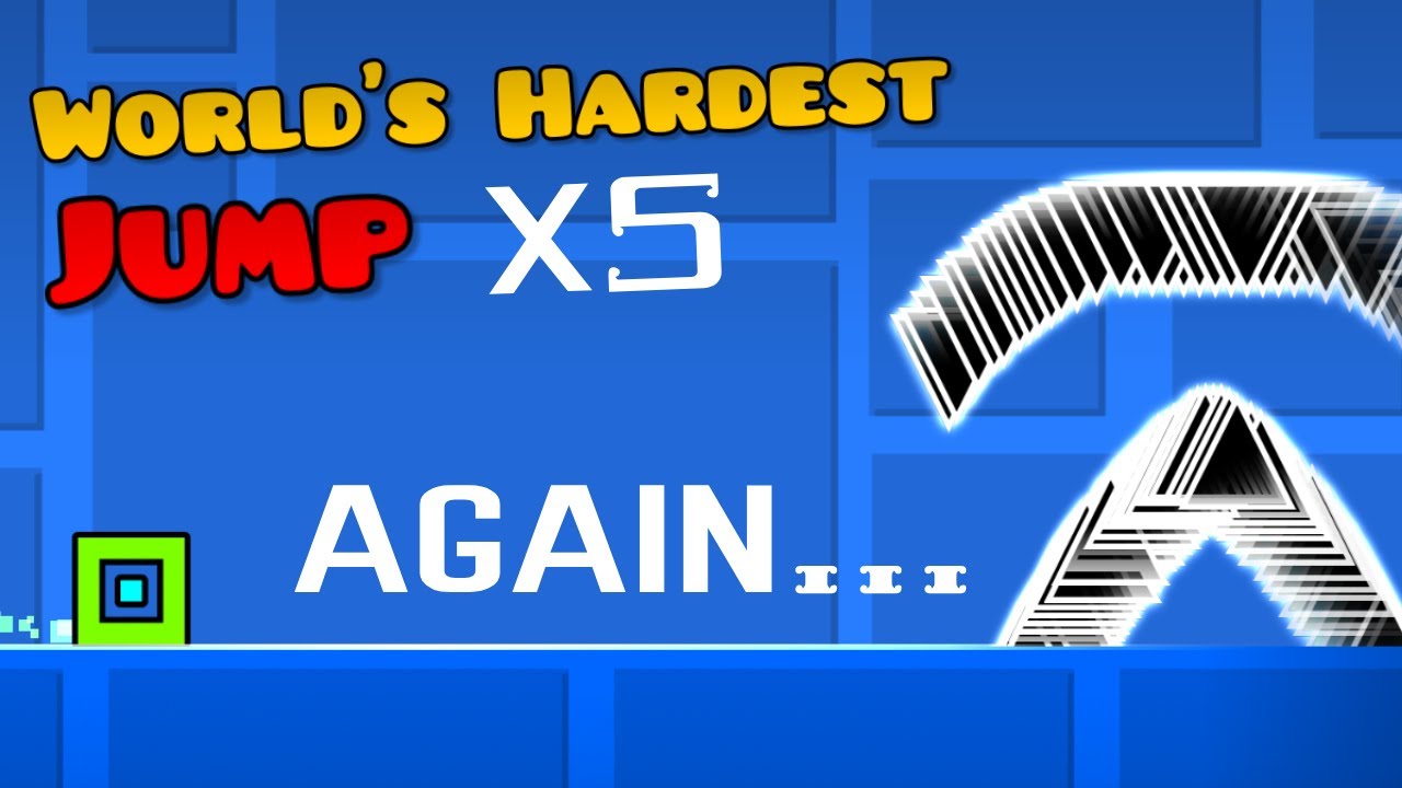Geometry Dash World S Hardest Jump 5x Eyonm