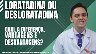 Loratadina ou Desloratadina ? Qual a diferença ? Qual a mais indicada ?Dr.Renato Ponte Otorrino