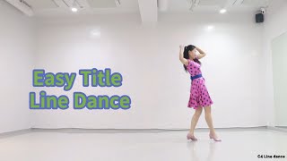 Easy Title Line Dance  | Absolute Beginner | 이지 타이틀 라인댄스| C4라인댄스 | se hee line dance |라인댄스 퀸코리아 덕양지부