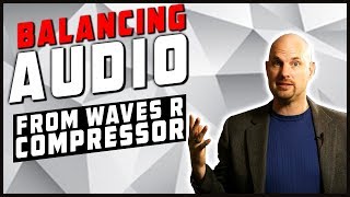 Dialog Mixing How To: Waves Audio R Compressor & Vocal Rider