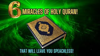 6 Shocking miracles of Quran that will leave you speechless!