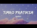 Timro Pratiksa - Lyrics (Shallum Lama)