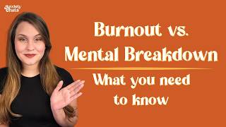 How To Recognize Burnout Vs Mental Breakdown