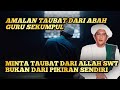 Amalan Taubat | Abah Guru Sekumpul