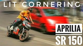 APRILIA SR 150 LIT CORNERING !!! CORNERING IS FUN ON THIS BEAST !!!