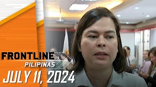 FRONTLINE PILIPINAS LIVESTREAM | July 11, 2024