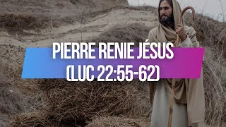 Pierre renie Jésus (Luc 22:55-62). Film chrétien sur la vie de Jésus